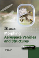 Morphing aerospace vehicles and structures /