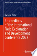 Proceedings of the International Field Exploration and Development Conference 2022 /