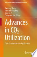 Advances in CO2 utilization : from fundamentals to applications /