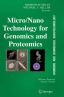 Micro/nano technology for genomics and proteomics /