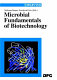 Microbial fundamentals of biotechnology : final report of the collaborative research centre 323, "Mikrobielle Grundlagen der Biotechnologie: Struktur, Biosynthese und Wirkung mikrobieller Stoffe", 1986-1999 /