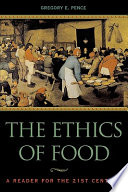 The ethics of food : a reader for the twenty-first century /