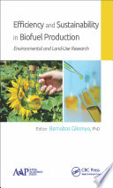 Efficiency and sustainability in biofuel production : environmental and land-use research /