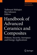 Handbook of advanced ceramics and composites : defense, security, aerospace and energy applications /