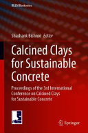 Calcined clays for sustainable concrete : proceedings of the 3rd International Conference on Calcined Clays for Sustainable Concrete /