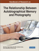 Contemporary ideas on the relationship between autobiographical memory and photography /