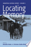 Locating memory : photographic acts /