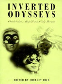Inverted odysseys : Claude Cahun, Maya Deren, and Cindy Sherman /