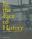 In the face of history /