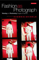 Fashion as photograph : viewing and reviewing images of fashion /