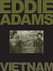 Eddie Adams Vietnam /