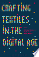 Crafting textiles in the digital age /