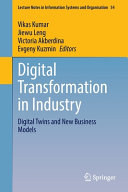Digital transformation in industry : digital twins and new business models /