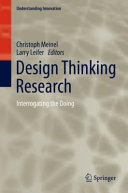 Design thinking research : interrogating the doing /