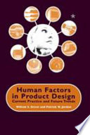 Human factors in product design : current practice and future trends /