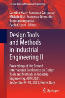 Design tools and methods in industrial engineering II : proceedings of the second International Conference on Design Tools and Methods in Industrial Engineering, ADM 2021, September 9-10, 2021, Rome, Italy /