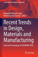 Recent trends in design, materials and manufacturing : selected proceedings of ICRADMM 2020 /