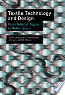 Textile technology and design : from interior space to outer space /