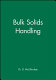 Bulk solids handling : equipment selection and operation /