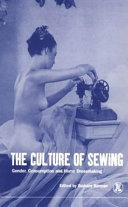 The culture of sewing : gender, consumption and home dressmaking /