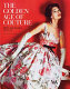The golden age of couture : Paris and London 1947-57 /