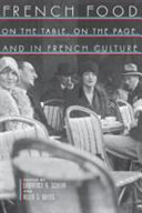 French food : on the table, on the page, and in French culture /