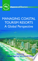 Managing coastal tourism resorts : a global perspective /