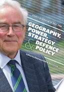 Geography, power, strategy and defence policy : essays in honour of Paul Dibb /