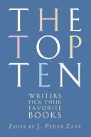The top ten : writers pick their favorite books /