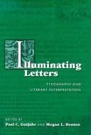 Illuminating letters : typography and literary interpretation /