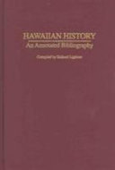 Hawaiian history : an annotated bibliography /