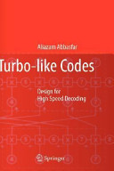 Turbo-like codes : design for high speed decoding /