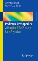 Pediatric orthopedics : a handbook for primary care physicians /