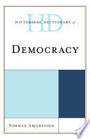 Historical dictionary of democracy /
