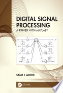 Digital signal processing : a primer with MATLAB /