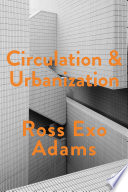 Circulation and urbanization /