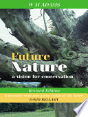 Future nature : a vision for conservation /