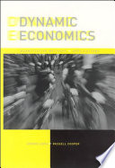 Dynamic economics : quantitative methods and applications /
