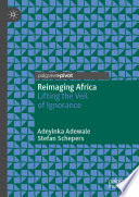 Reimaging Africa : lifting the veil of ignorance /