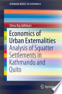 Economics of urban externalities : analysis of squatter settlements in Kathmandu and Quito /