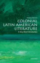 Colonial Latin American literature : a very short introduction /