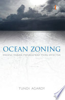Ocean zoning : making marine management more effective /
