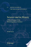 Science and its history : a reassessment of the historiography of science /