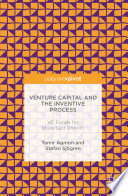 Venture capital and the inventive process : VC funds for ideas-led growth /