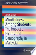Mindfulness Among Students : The Impact of Faculty and Demography in Malaysia /