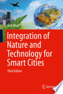 Integration of nature and technology for smart cities /