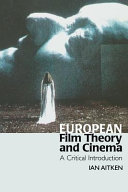 European film theory and cinema : a critical introduction /