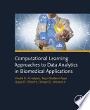 Computational learning approaches to data analytics in biomedical applications /