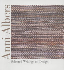 Anni Albers : selected writings on design /