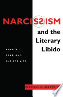 Narcissism and the literary libido : rhetoric, text, and subjectivity /